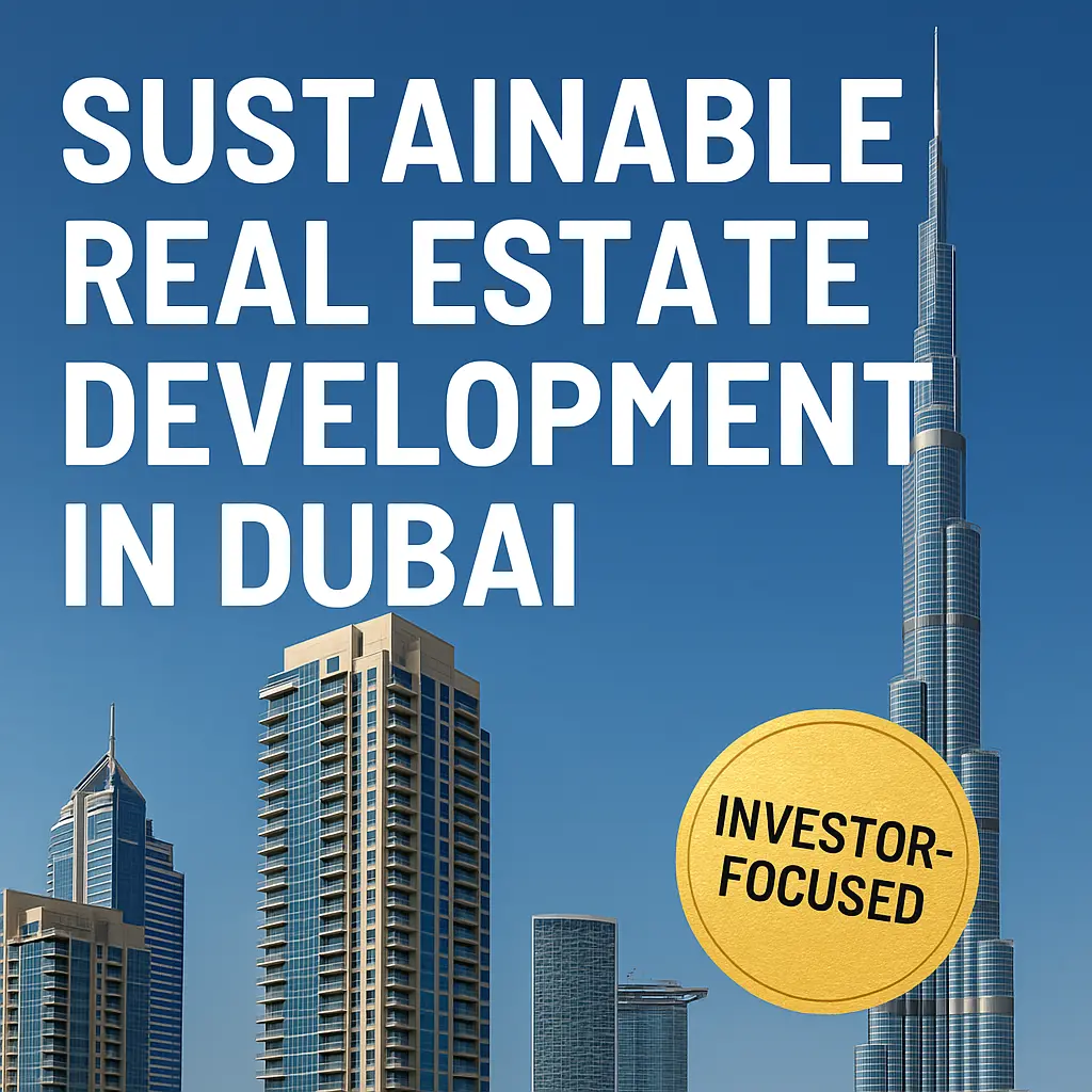 Sustainable real estate development in Dubai 